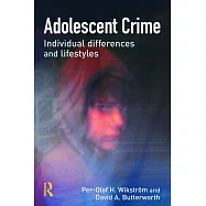Adolescent Crime: Individual Differences and Lifestyles
