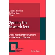 Opening the Research Text: Critical Insights and In(ter)ventions into Mathematics Education