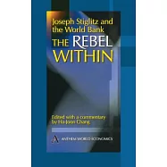 Joseph Stiglitz And the World Bank: The Rebel Within