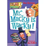 Mr. Macky Is Wacky!