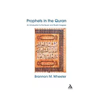 Prophets in the Quran: An Introduction to the Quran and Muslim Exegesis