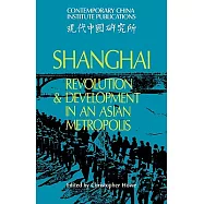 Shanghai: Revolution and Development in an Asian Metropolis