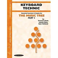 Keyboard Technic: Essential Exercises & Estudes for the Music Tree