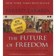 The Future of Freedom: Illiberal Democracy at Home and Abroad