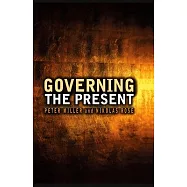 Governing the Present: Administering Economic, Social and Personal Life