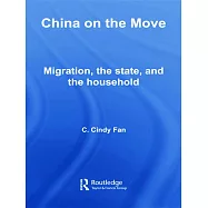 China on the Move: Migration, the State, and the Household