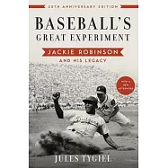 Baseball&rsquo;s Great Experiment: Jackie Robinson and His Legacy