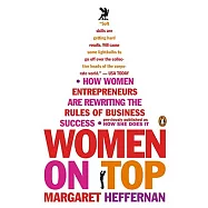 Women on Top: How Women Entrepreneurs Are Rewriting the Rules of Business Success