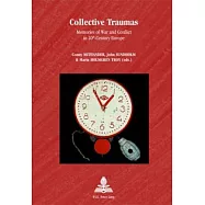 Collective Traumas: Memories of War and Conflict in 20th-Century Europe
