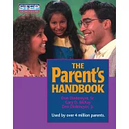 The Parent&rsquo;s Handbook: Systematic Training for Effective Parenting