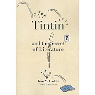 Tintin and the Secret of Literature