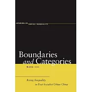 Boundaries and Categories: Rising Inequality in Post-Socialist Urban China
