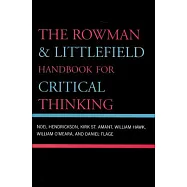 Rowman & Littlefield Handbook for Critical Thinking