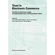 Trust in Electronic Commerce: The Role of Trust from a Legal, an Organizational, and a Technical Point of View