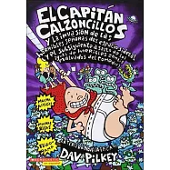 El Capitan Calzoncillos y la Invasion de las Horribles Senoras del Espacio Sideral: Y el Subsiguiente Asalto de los Igual de Horribles Zombis Malvados