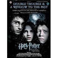 Double Trouble & a Window to the Past: Harry Potter and the Prisoner of Azkaban: Violin/Piano Accompaniment