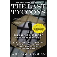 The Last Tycoons: The Secret History of Lazard Freres & Co.