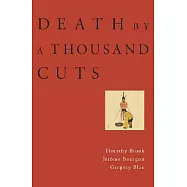 Death by a Thousand Cuts