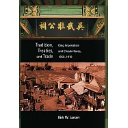 Tradition, Treaties, and Trade: Qing Imperialism and Choson Korea, 1850-1910