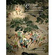 Culture, Courtiers, and Competition: The Ming Court 1368-1644