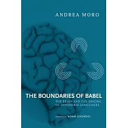 The Boundaries of Babel: The Brain and the Enigma of Impossible Languages