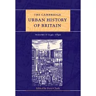 The Cambridge Urban History of Britain, 1540-1840