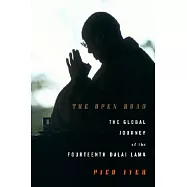 The Open Road: The Global Journey of the Fourteenth Dalai Lama