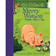 Mercy Watson Thinks Like a Pig