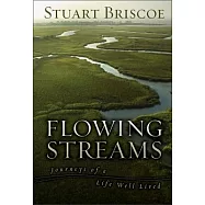 Flowing Streams: Journeys of a Life Well Lived