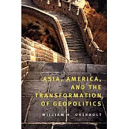 Asia, America, and the Transformation of Geopolitics