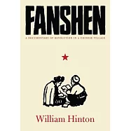 Fanshen: A Documentary of Revolution in a Chinese Village