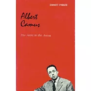 Albert Camus the Artist in the Arena