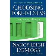 Choosing Forgiveness: Your Journey to Freedom