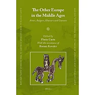 The Other Europe in the Middle Ages: Avars, Bulgars, Khazars and Cumans