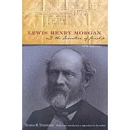 Lewis Henry Morgan and the Invention of Kinship