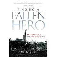 Finding a Fallen Hero: The Death of a Ball Turret Gunner