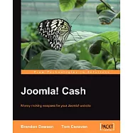 Joomla! Cash: Money-making Weapons for Your Joomla! Website