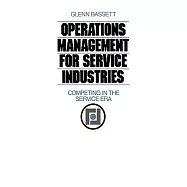 Operations Management for Service Industries: Competing in the Service Era