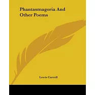 Phantasmagoria And Other Poems