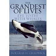 The Grandest of Lives: Eye to Eye with Whales