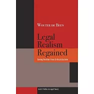 Legal Realism Regained: Saving Realism from Critical Acclaim