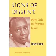 Signs of Dissent: Maryse Conde and Postcolonial Criticism
