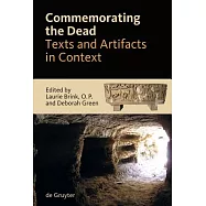 Commemorating the Dead: Texts and Artifacts in Context, Studies of Roman, Jewish and Christian Burials