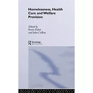 Homelessness, Health Care and Welfare Provision