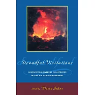Dreadful Visitations: Confronting Natural Catastrophe in the Age of Enlightenment