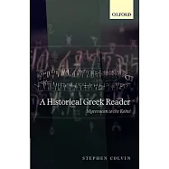 A Historical Greek Reader: Mycenaean to the Koine