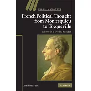 French Political Thought from Montesquieu to Tocqueville: Liberty in a Levelled Society?