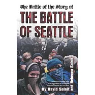 The Battle of the Story of the Battle of Seattle