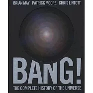 Bang!: The Complete History of the Universe