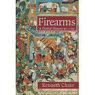 Firearms: A Global History to 1700